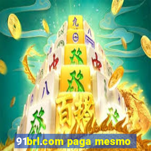 91brl.com paga mesmo